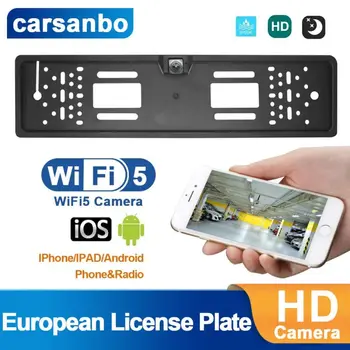 Carsanbo WIFI Автомобильная Камера заднего Вида Европейского Подвесного Типа FrontView WirelessCar Рамка номерного знака Камера заднего Вида Для IOS/Android